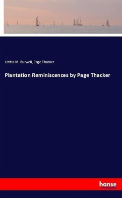 Plantation Reminiscences by Page Thacker - Burwell, Letitia M.;Thacker, Page