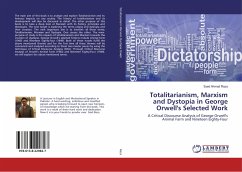 Totalitarianism, Marxism and Dystopia in George Orwell's Selected Work - Raza, Syed Ahmad