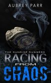 Racing From Chaos (Sunrise Runners Duology, #2) (eBook, ePUB)