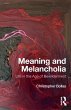 Meaning and Melancholia - Bild 1