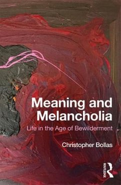 Meaning and Melancholia - Bollas, Christopher