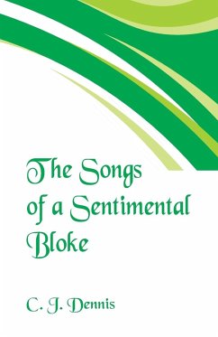 The Songs of a Sentimental Bloke - Dennis, C. J.