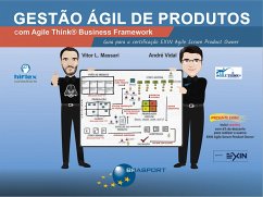 Gestão Ágil de Produtos com Agile Think Business Framework (eBook, ePUB) - Massari, Vitor L.; Vidal, André
