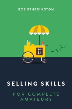 Selling Skills for Complete Amateurs - Etherington, Bob