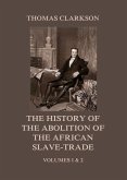 The History of the Abolition of the African Slave-Trade (eBook, ePUB)