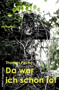 Da war ich schon tot - Fuchs, Thomas