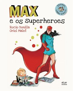 Max e os superheroes - Malet, Oriol; Bonilla, Rocío