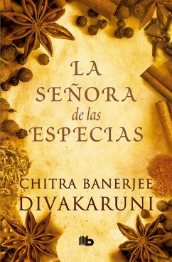 La Señora de Las Especias / The Mistress of Spices - Divakaruni, Chitra Banerjee