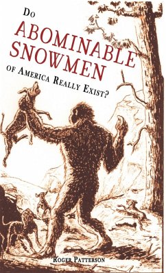 Do Abominable Snowmen of America Really Exist? - Patterson, Roger