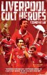 Liverpool FC Cult Heroes - Bild 1