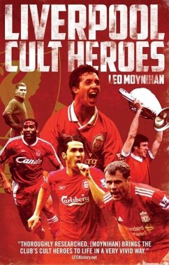 Liverpool FC Cult Heroes - Moynihan, Leo