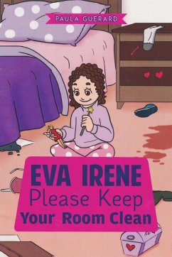 Eva Irene Please Keep Your Room Clean - Guerard, Paula