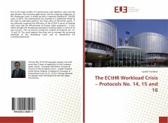 The ECtHR Workload Crisis ¿ Protocols No. 14, 15 and 16 - Tyulekov, Lyuben