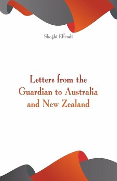 Letters from the Guardian to Australia and New Zealand - Effendi, Shoghi