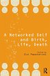 A Networked Self and Birth, Life, Death - Bild 1