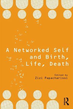 A Networked Self and Birth, Life, Death