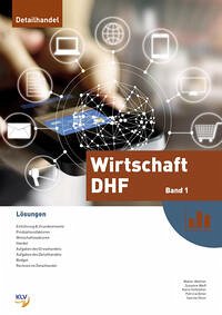 Wirtschaft DHF - Band 1 - Hofstetter, Karin; Gloor, Sascha; Biner, Patricia; Weiß, Susanne; Widmer, Walter