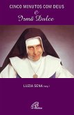 Cinco minutos com Deus e Irmã Dulce (eBook, ePUB) Cinco minutos com Deus e Irmã Dulce (eBook, ePUB)
