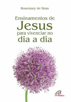 Ensinamentos de Jesus (eBook, ePUB) - Ross, Rosemary de