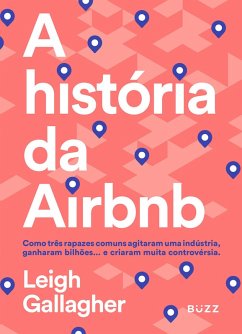 A história da Airbnb (eBook, ePUB) - Gallagher, Leigh