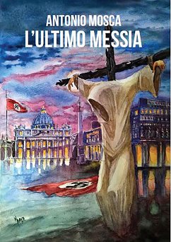 L'ultimo Messia (eBook, ePUB) - Mosca, Antonio