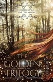 The Golden Trilogy (The Complete Series) (eBook, ePUB)