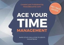 ACE YOUR TIME MANAGEMENT Pocketbook - How2Become
