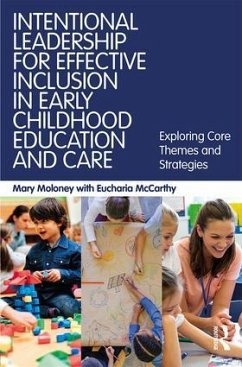 Intentional Leadership for Effective Inclusion in Early Childhood Education and Care - Moloney, Mary; McCarthy, Eucharia