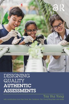 Designing Quality Authentic Assessments - Hui Yong, Tay