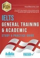 IELTS General Training & Academic Study & Practice Guide - How2Become