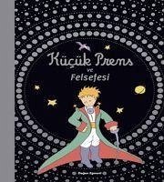 Kücük Prens ve Felsefesi - Kolektif