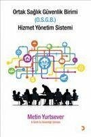 Ortak Saglik Güvenlik Birimi O.S.G.B Hizmet Yönetim Sistemi - Yurtsever, Metin