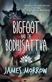 Bigfoot and the Bodhisattva (eBook, ePUB) Bigfoot and the Bodhisattva (eBook, ePUB)