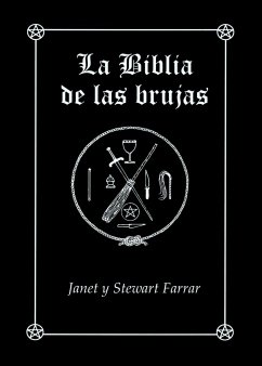 La biblia de las brujas : manual completo para la práctica de la brujería - Farrar, Janet