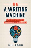 Be a Writing Machine (Author Level Up, #3) (eBook, ePUB)