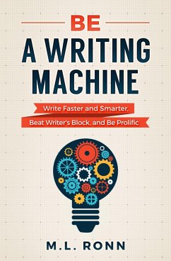 Be a Writing Machine (Author Level Up, #3) (eBook, ePUB) - Ronn, M. L.