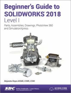 Beginner's Guide to SOLIDWORKS 2018 - Level I - Reyes, Alejandro