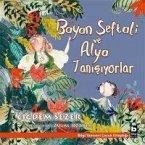 Bayan Seftali ve Alya Tanisiyorlar