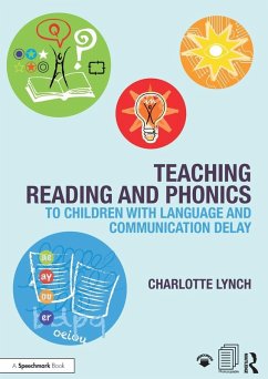 Teaching Reading and Phonics to Children with Language and Communication Delay - Lynch, Charlotte