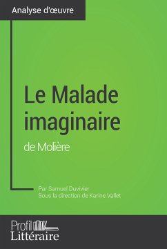 Le Malade imaginaire de Molière (analyse approfondie) (eBook, ePUB) - Duvivier, Samuel