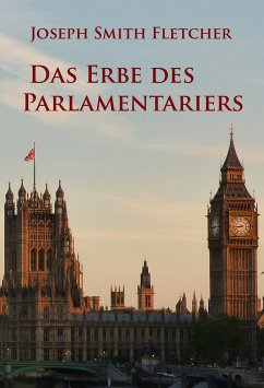 Das Erbe des Parlamentariers (eBook, ePUB) - Fletcher, Joseph Smith