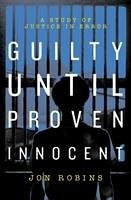 Guilty Until Proven Innocent - Robins, Jon