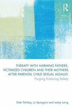 Therapy with Harming Fathers, Victimized Children and their Mothers after Parental Child Sexual Assault - Tolliday, Dale; Spangaro, Jo; Laing, Lesley