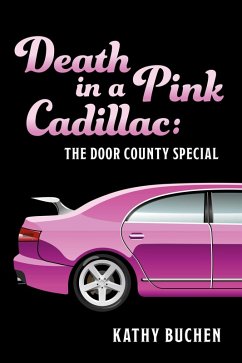 Death in a Pink Cadillac: The Door County Special (eBook, ePUB) - Buchen, Kathy