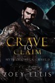 Crave To Claim (Myth of Omega: Crave, #3) (eBook, ePUB)