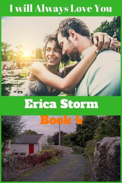 I Will Always Love You (eBook, ePUB) - Storm, Erica