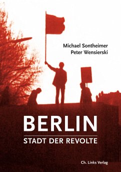 Berlin - Stadt der Revolte (eBook, ePUB) - Sontheimer, Michael; Wensierski, Peter