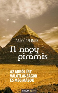 A nagy piramis (eBook, PDF) - Imre, Galgóczi
