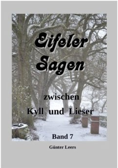 Sagen zwischen Kyll und Lieser Band 7 - Leers, Günter