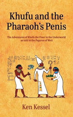 KHUFU AND THE PHARAOH'S PENIS - Kessel, Ken